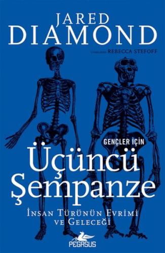 Gençler İçin Üçüncü Şempanze: İnsan Türünün Evrimi ve Geleceği | Kitap