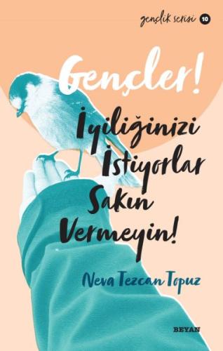 Gençler! İyiliğinizi İstiyorlar Sakın Vermeyin! | Kitap Ambarı