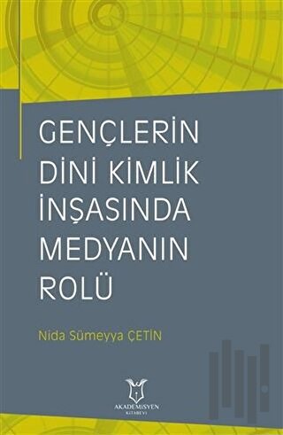 Gençlerin Dini Kimlik İnşasında Medyanın Rolü | Kitap Ambarı