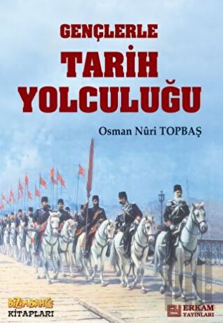 Gençlerle Tarih Yolculuğu | Kitap Ambarı