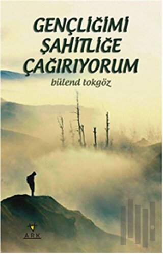 Gençliğimi Şahitliğe Çağırıyorum | Kitap Ambarı