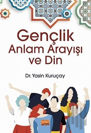 Gençlik Anlam Arayışı ve Din | Kitap Ambarı