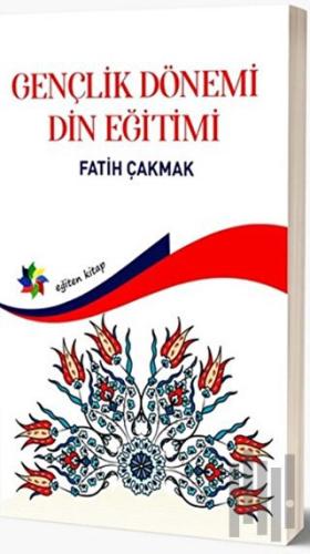 Gençlik Dönemi Din Eğitimi | Kitap Ambarı