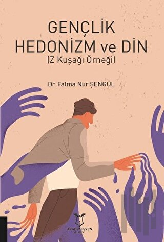 Gençlik Hedonizm ve Din | Kitap Ambarı