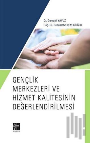 Gençlik Merkezleri ve Hizmet Kalitesinin Değerlendirilmesi | Kitap Amb