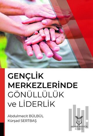 Gençlik Merkezlerinde Gönüllülük ve Liderlik | Kitap Ambarı