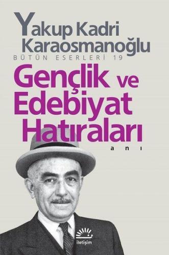 Gençlik ve Edebiyat Hatıraları | Kitap Ambarı