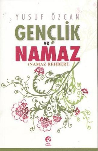 Gençlik ve Namaz (Namaz Rehberi) | Kitap Ambarı