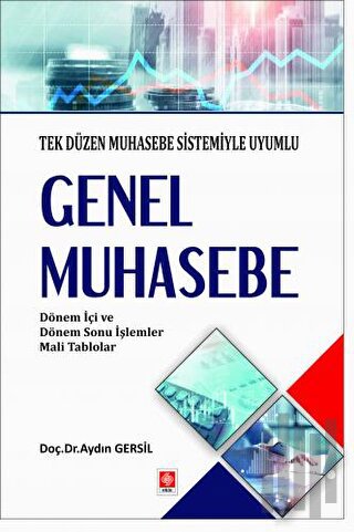 Genel Muhasebe - Tek Düzen Muhasebe Sistemiyle Uyumlu | Kitap Ambarı