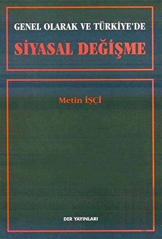 Genel Olarak ve Türkiye’de Siyasal Değişme | Kitap Ambarı