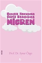 Genetik Havuzdan Çeyiz Sandığına Migren | Kitap Ambarı