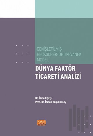 Genişletilmiş Heckscher - Ohlin - Vanek Modeli - Dünya Faktör Ticareti