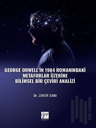 George Orwell' in 1984 Romanındaki Metaforlar Üzerine Bilimsel Bir Çev