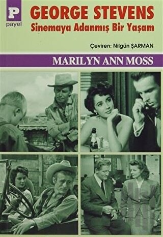 George Stevens : Sinemaya Adanmış Bir Yaşam | Kitap Ambarı