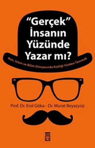 Gerçek İnsanın Yüzünde Yazar mı? | Kitap Ambarı