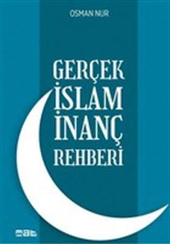 Gerçek İslam İnanç Rehberi (Ciltli) | Kitap Ambarı