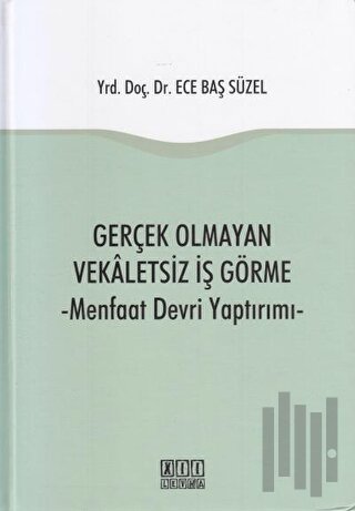 Gerçek Olmayan Vekaletsiz İş Görme | Kitap Ambarı