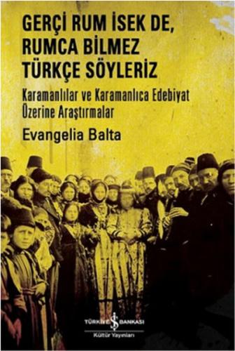 Gerçi Rum İsek de, Rumca Bilmez Türkçe Söyleriz | Kitap Ambarı