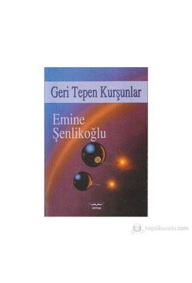 Geri Tepen Kurşunlar | Kitap Ambarı