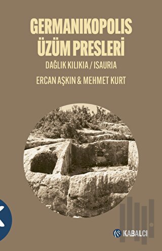 Germanikopolis Üzüm Presleri | Kitap Ambarı