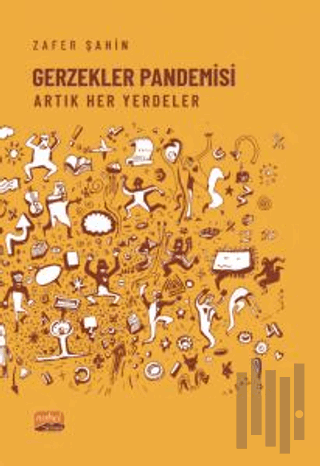 Gerzekler Pandemisi Artık Her Yerdeler | Kitap Ambarı