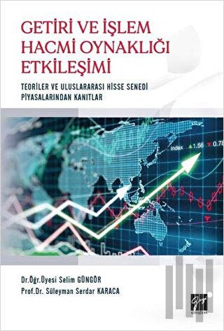 Getiri ve İşlem Hacmi Oynaklığı Etkileşimi | Kitap Ambarı