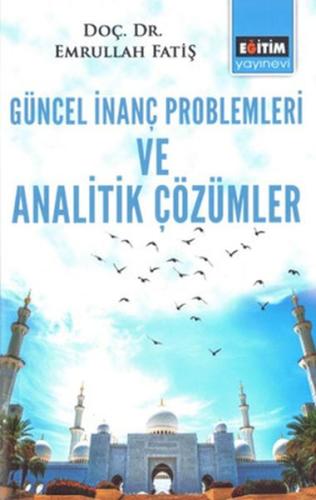 Güncel İnanç Problemleri ve Analitik Çözümler | Kitap Ambarı