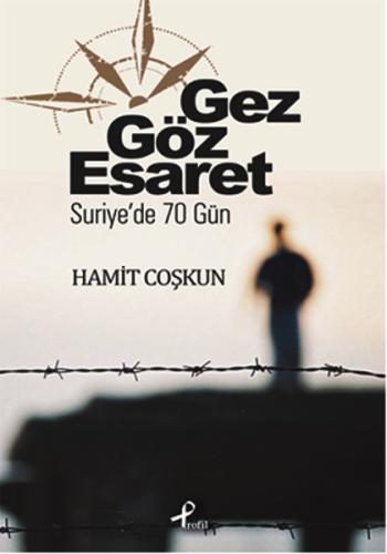 Gez Göz Esaret | Kitap Ambarı