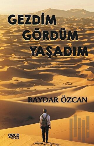 Gezdim Gördüm Yaşadım | Kitap Ambarı