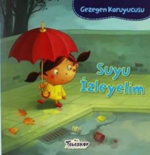 Gezegen Koruyucusu - Suyu İzleyelim | Kitap Ambarı