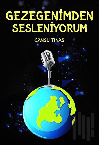 Gezegenimden Sesleniyorum | Kitap Ambarı