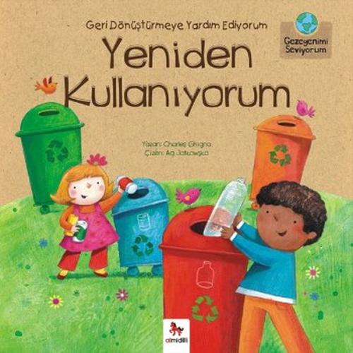 Geri Dönüştürmeye Yardım Ediyorum Yeniden Kullanıyorum | Kitap Ambarı