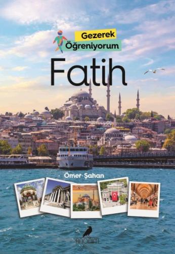 Gezerek Öğreniyorum - Fatih | Kitap Ambarı