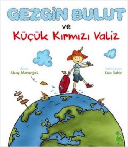 Gezgin Bulut ve Küçük Kırmızı Valiz | Kitap Ambarı