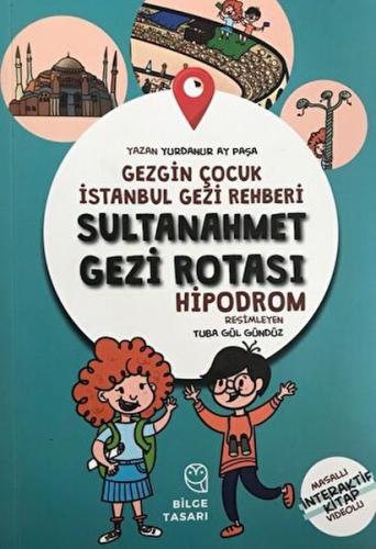 Gezgin Çocuk İstanbul Gezi Rehberi - Sultanahmet Gezi Rotası | Kitap A