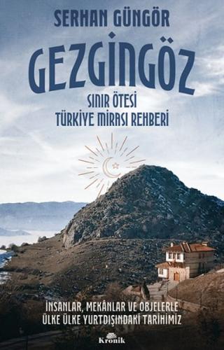 Gezgingöz - Sınır Ötesi Türkiye Mirası Rehberi | Kitap Ambarı