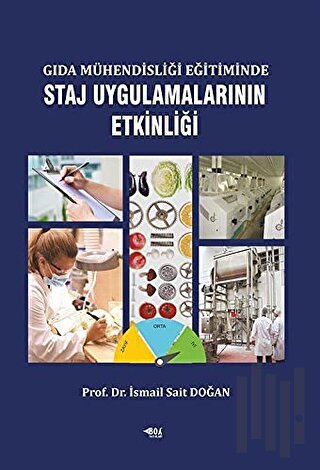 Gıda Mühendisliği Eğitiminde Staj Uygulamalarının Etkinliği | Kitap Am