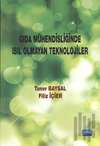 Gıda Mühendisliğinde Isıl Olmayan Teknolojiler | Kitap Ambarı