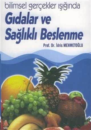 Gıdalar ve Sağlıklı Beslenme | Kitap Ambarı