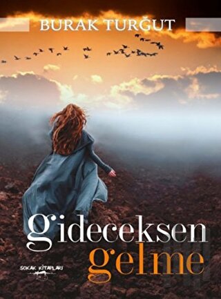 Gideceksen Gelme | Kitap Ambarı