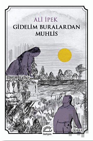 Gidelim Buralardan Muhlis | Kitap Ambarı