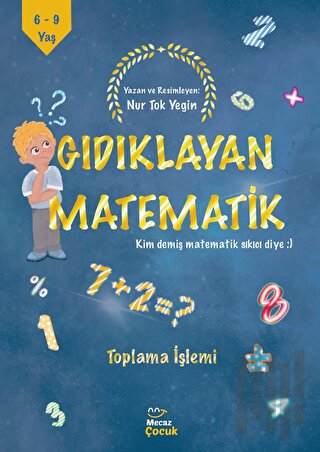 Gıdıklayan Matematik - Kim Demiş Matematik Sıkıcı Diye - Toplama İşlem