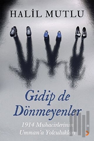 Gidip de Dönmeyenler | Kitap Ambarı