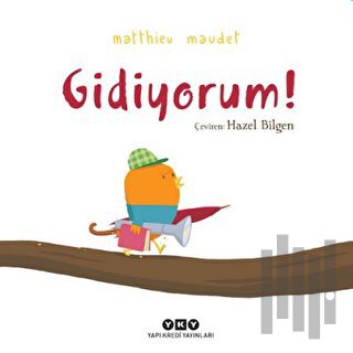 Gidiyorum! (Ciltli) | Kitap Ambarı