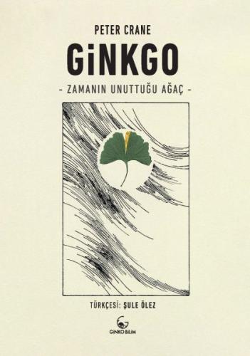 Ginkgo - Zamanın Unuttuğu Ağaç | Kitap Ambarı