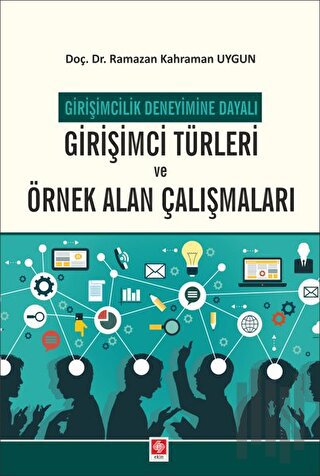 Girişimcilik Deneyimine Dayalı Girişimci Türleri ve Örnek Alan Çalışma