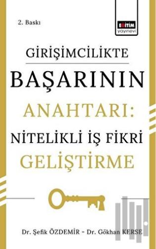 Girişimcilikte Başarının Anahtarı: Nitelikli İş Fikri Geliştirme | Kit