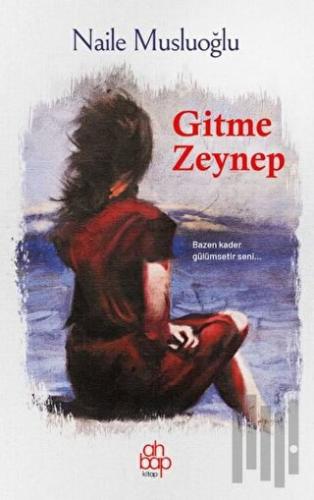 Gitme Zeynep | Kitap Ambarı