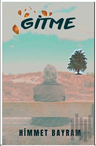 Gitme | Kitap Ambarı