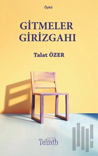 Gitmeler Girizgahı | Kitap Ambarı